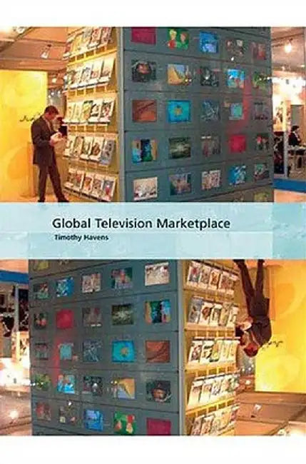 Global Television Marketplace by Timothy Havens