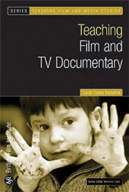 Teaching Film and TV Documentary by Bfi Author Record