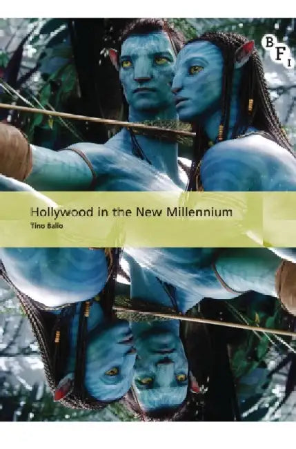 Hollywood in the New Millennium by Tino Balio