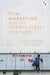 Film Marketing Into the Twenty-First Century by Nolwenn Mingant