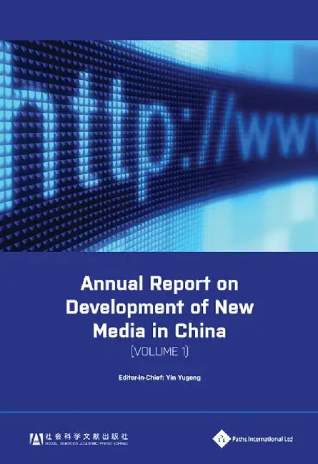 Annual Report on Development of New Media in China by Yin Yugong