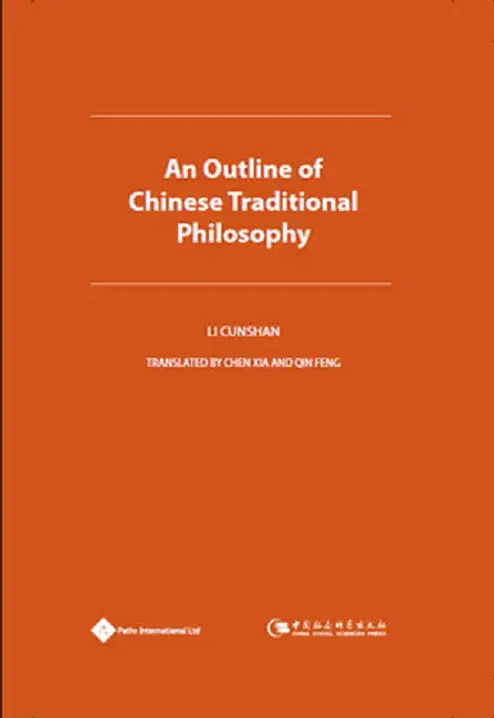An Outline of Chinese Traditional Philosophy by Li Cunshan