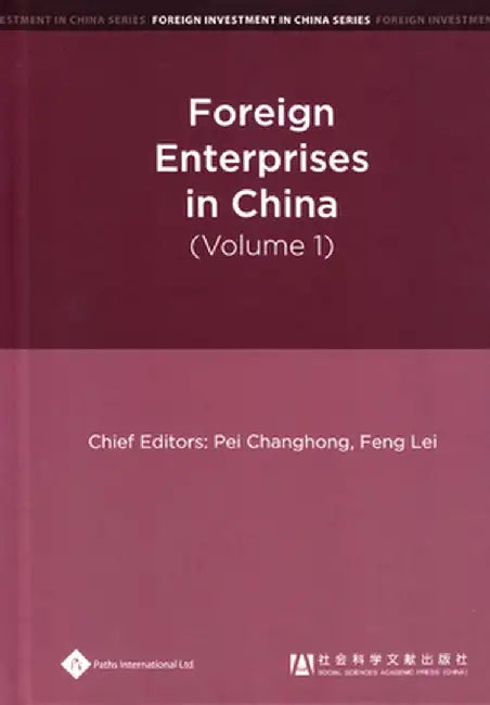 Foreign Enterprises in China (Volume 1) by Pei Changhong