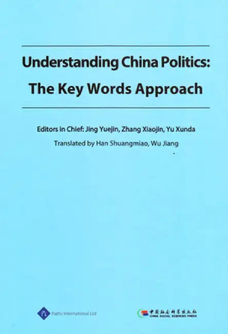 Understanding China Politics: The Key Words Approach by Jing Yuejin