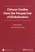 Chinese Studies from the Perspective of Globalization by Zhou Xiaohong