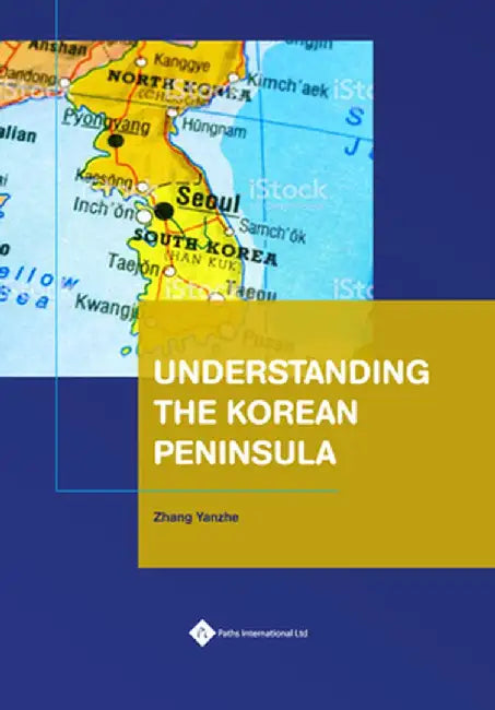 Understanding the Korean Peninsula by Yanzhe Zhang