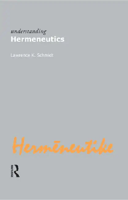 Understanding Hermeneutics by Kennedy Schmidt Lawrence
