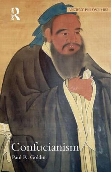 Confucianism by Paul R. Goldin