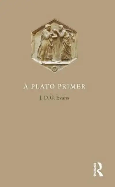 A Plato Primer by J.D.G. Evans