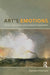 Art's Emotions: Ethics, Expression and Aesthetic Experience by Damien Freeman