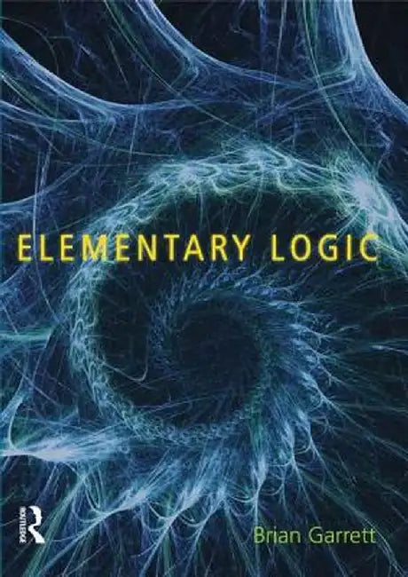 Elementary Logic by Brian Garrett