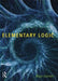 Elementary Logic by Brian Garrett