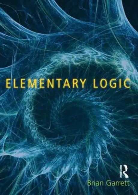 Elementary Logic by Brian Garrett