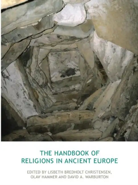 The Handbook of Religions in Ancient Europe by Lisbeth Bredholt Christensen