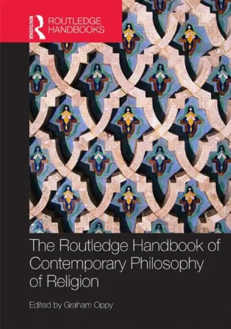 The Routledge Handbook of Contemporary Philosophy of Religion by Graham Oppy