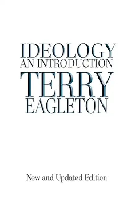 Ideology: An Introduction by Terry Eagleton