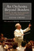 An Orchestra Beyond Borders: Voices of the West-Eastern Divan Orchestra by Elena Cheah