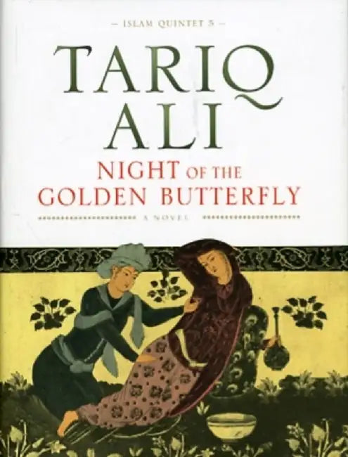 Night Of The Golden Butterfly: The Islam Quintet by Tariq Ali
