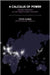 A Calculus Of Power: Grand Strategy in the Twenty-first Century by Peter Gowan, Tariq Ali