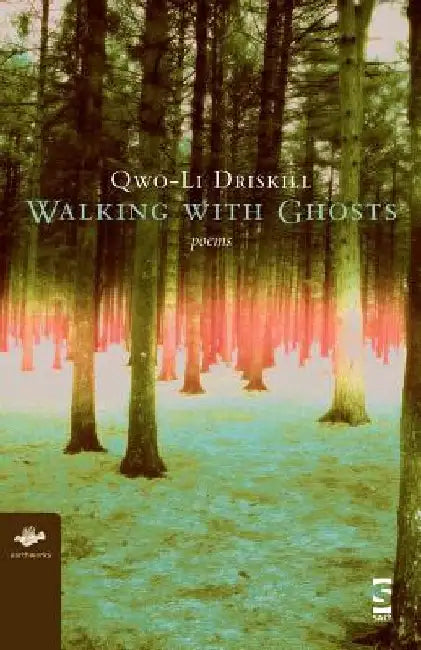 Walking with Ghosts: Poems by Qwo-Li Driskill