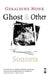 Ghost & Other Sonnets by Geraldine Monk