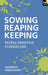Sowing, Reaping, Keeping: People-Sensitive Evangelism by Laurence Singlehurst