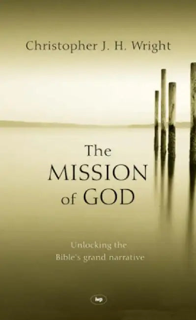 The Mission of God by Christopher J H (Author) Wright