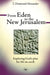 From Eden to the New Jerusalem: Exploring God's Plan For Life On Earth by Dr T Desmond Alexander