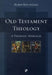 Old Testament Theology by Routledge, Robin