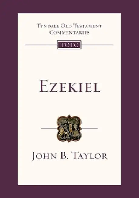 Ezekiel: Tyndale Old Testament Commentary by Jo Saxtron