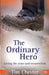 The Ordinary Hero by Dr Tim (Author) Chester