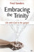 Embracing the Trinity: Life With God In The Gospel by David Melling