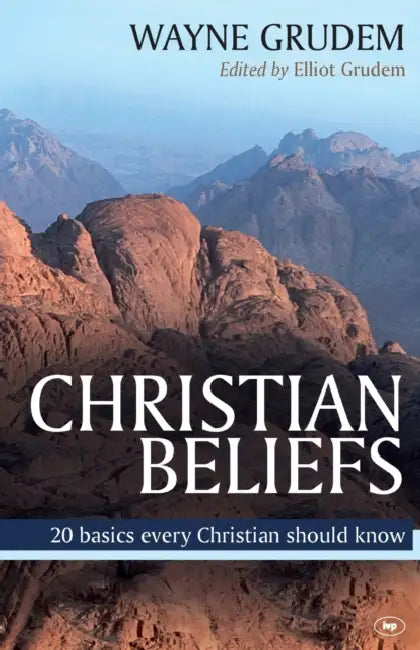 Christian Beliefs: 20 Basics Every Christian Should Know by Eva Griffith