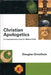 Christian Apologetics: A Comprehensive Case For Biblical Faith by D R Groothuis