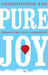 Pure Joy: Rediscover Your Conscience by Christopher Ash
