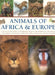 Animals of Africa and Europe: A Visual Encyclopedia of Amphibians, Reptiles and Mammals in the Asian and Australasian Continents, with Over 350 Illu by Tom Jackson