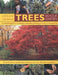 Using and Growing Trees in Your Garden: A Complete Guide to Choosing, Landscaping, Planting, Pruning and Propagating: Practical Advice, Step-By-Step T by Mike Buffin