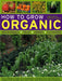 How to Grow Organic: Vegetables, Fruit, Herbs, Flowers by Christine Lavelle