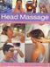 Head Massage: Simple Ways to Revive and Restore Well-Being, and Feel Fabulous from Top to Toe by Francesca Rinaldi
