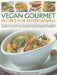 Vegan Gourmet: Recipes for Entertaining by Tony Bishop-Weston