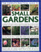 The Complete Practical Guide to Small Gardens: A Complete Step-By-Step Guide to Successful Gardening in Smaller Spaces: Everything You Need to Know ab by Peter McHoy, Stephanie Donaldson