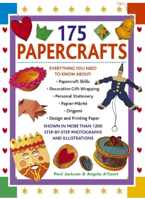 Best Ever Book of Paper Fun & Amazing Origami: Everything You Need to Know About: Papercraft Skills; Decorative Gift-Wrapping; Personal Stationery; Pa by Paul Jackson