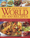 Around the World in 450 Recipes: Delicious, Authentic Dishes from the World's Best-Loved Cuisines with Step-By-Step Techniques and Over 1500 Stunning by Sarah Ainley