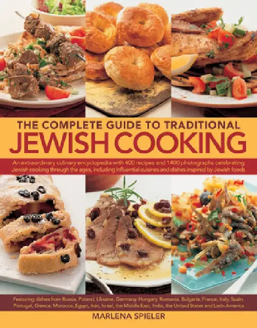 The Complete Guide to Traditional Jewish Cooking by Marlena Spieler