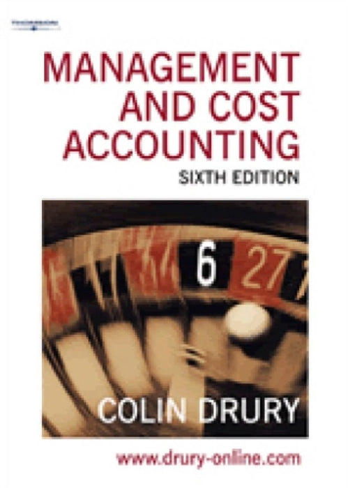 Management And Cost Accounting (management & Cost Accounting)  by Drury; Colin Drury
