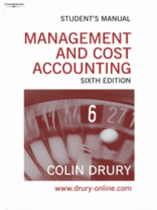 Management And Cost Accounting: Student's Manual by Colin Drury