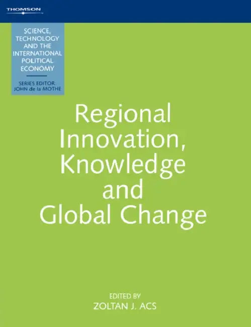 Regional Innovation And Global by Zoltan Acs