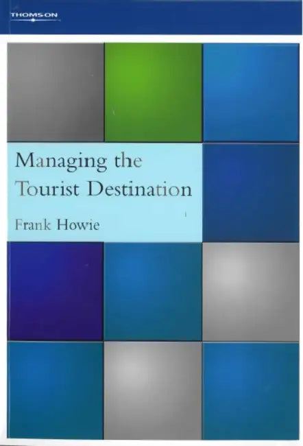 Managing the Tourist Destination by Nicholas Albery