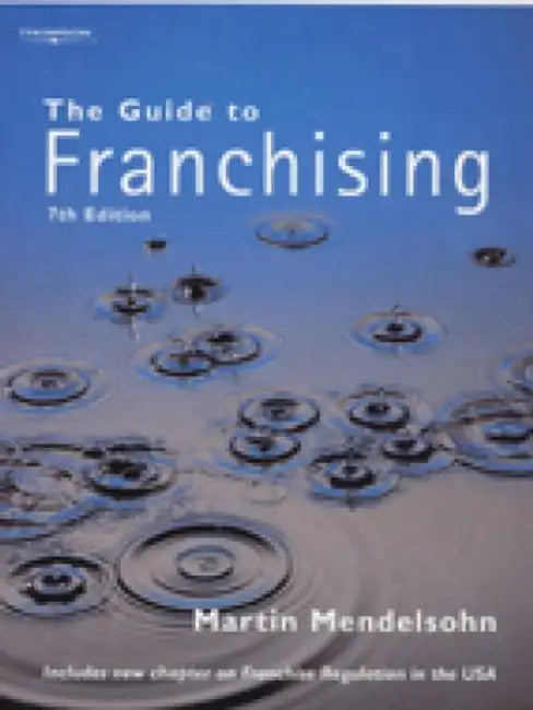 The Guide To Franchising by M Mendlesohn