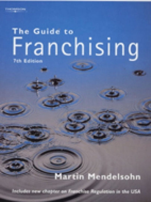 The Guide To Franchising by M Mendlesohn